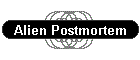 Alien Postmortem